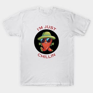 I'm Just Chillin | Chili Pun T-Shirt